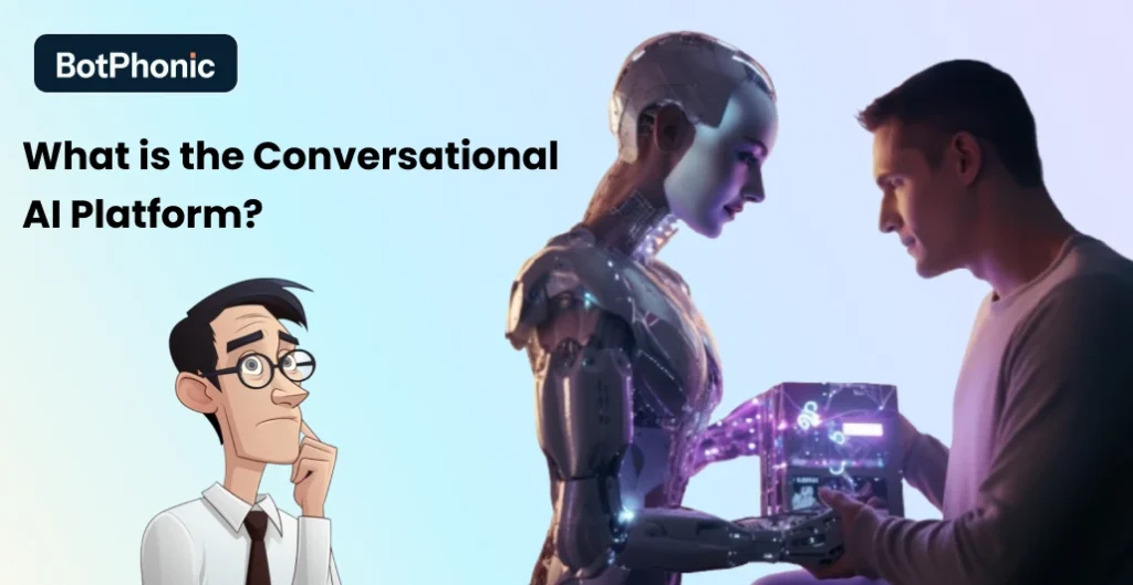 What Is The Conversational AI Platform