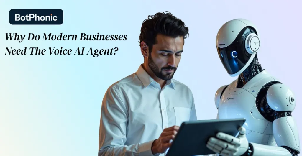 Why Do Modern Businesses Need The Voice AI Agent