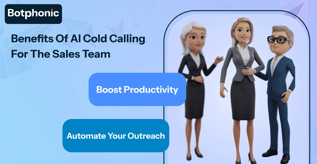 Benefits Of AI Cold Calling For The Sales Team