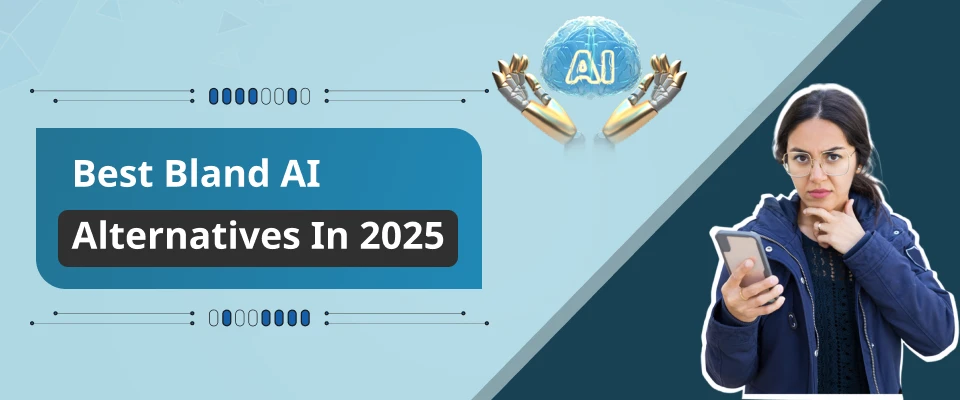 5 Most Popular Bland AI Alternatives In 2026