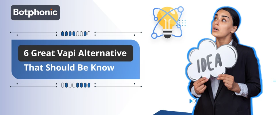 6 Great Vapi Alternative That Should Be Know Botphonic