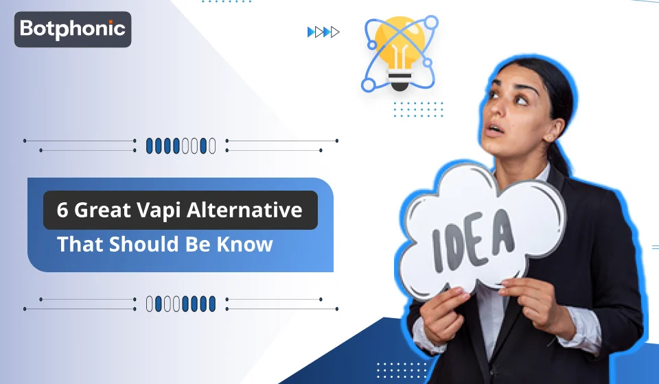 6 Great Vapi AlternativeThat Should Be Know