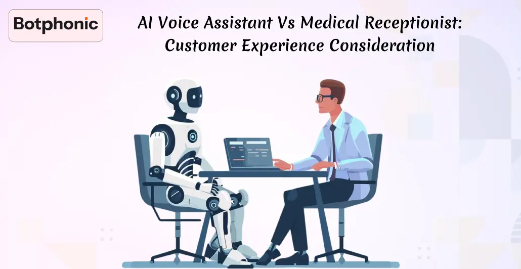 AI Voice Assistant Vs Medical Receptionist Customer Experience Consideration