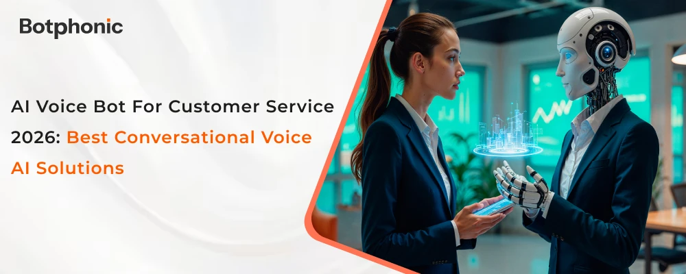 AI Voice Bot For Customer Service 2026  Best Conversational Voice AI Solutions   Botphonic