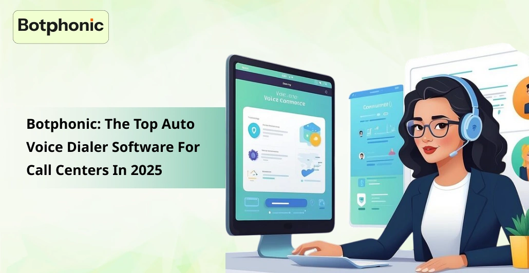 Botphonic The Top Auto Voice Dialer Software For Call Centers In 2025 Botphonic