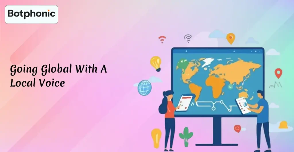 Going Global With A Local Voice