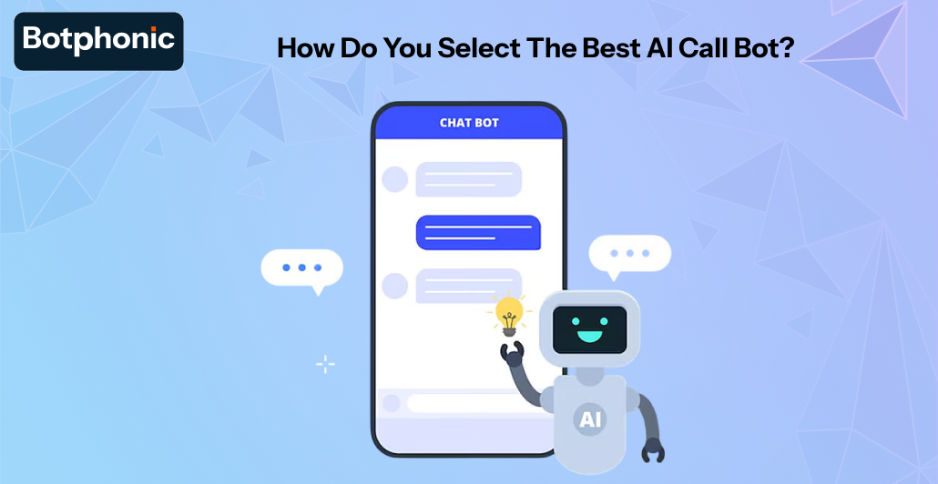 How Do You Select The Best AI Call Bot  Botphonic