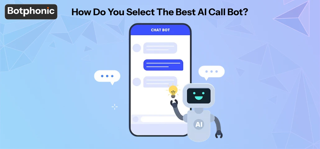 How Do You Select The Best AI Call Bot  Botphonic