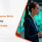 How Real-Time AI Phone Bots Are Changing the Way Businesses Communicate
