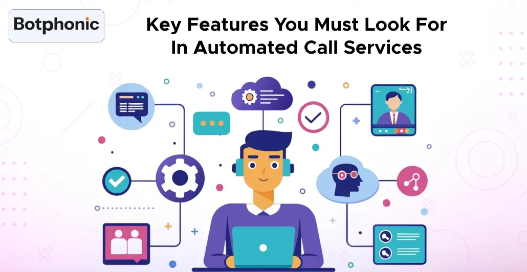 Key Features You Must Look For In Automated Call Services