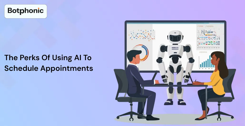 The Perks Of Using AI To Schedule Appointments