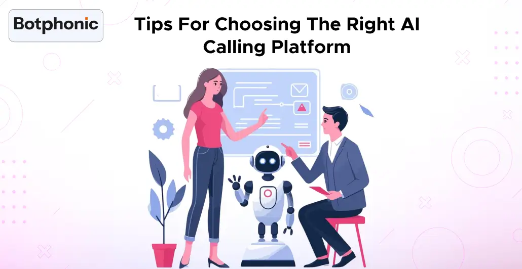 Tips For Choosing The Right AI Calling Platform