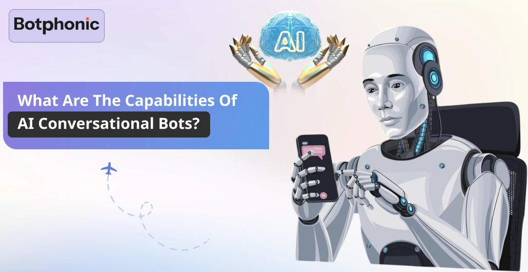 What Are The Capabilities Of AI Conversational Bots