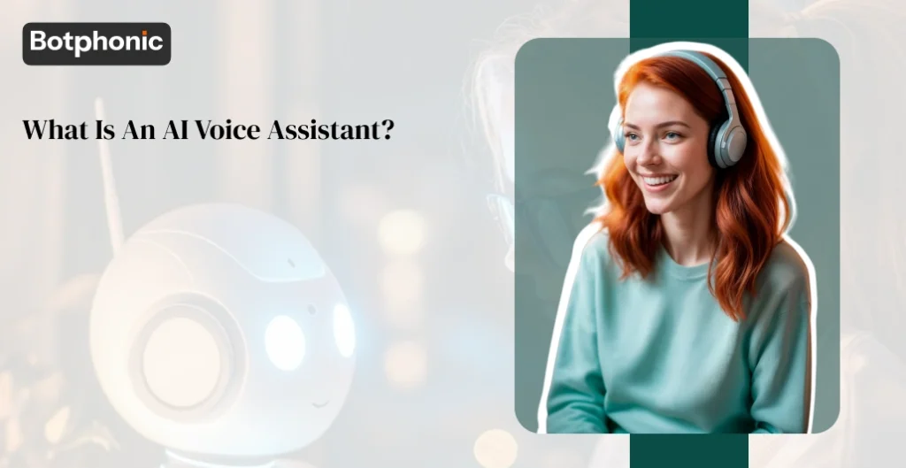 What Is An AI Voice Assistant   Botphonic