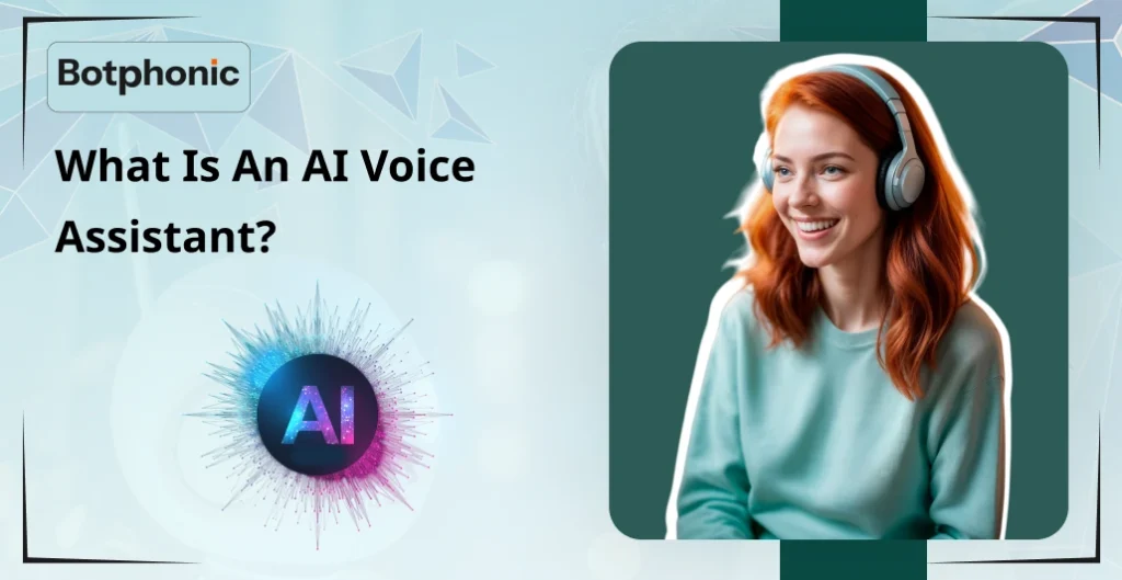 What Is An AI Voice Assistant