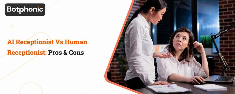 AI Receptionist Vs Human Receptionist Pros & Cons Botphonic