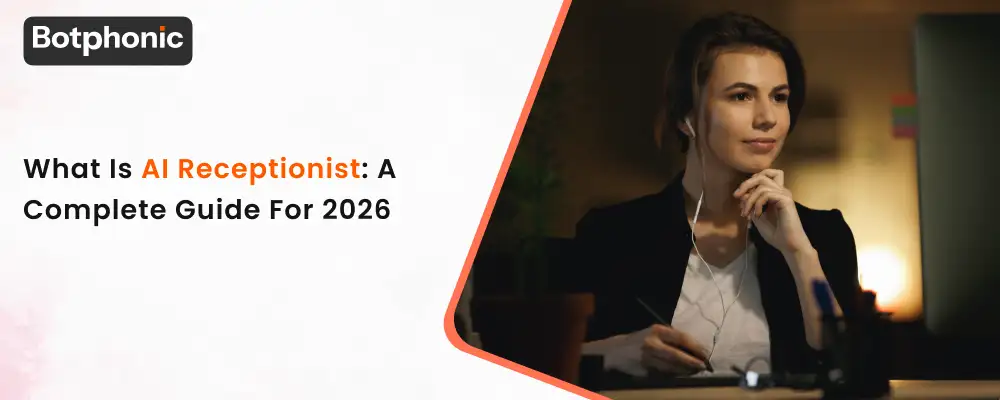 What Is An AI Receptionist   A Complete Guide For 2026 Botphonic