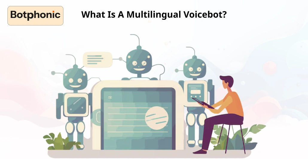 What Is A Multilingual Voicebot    Botphonic