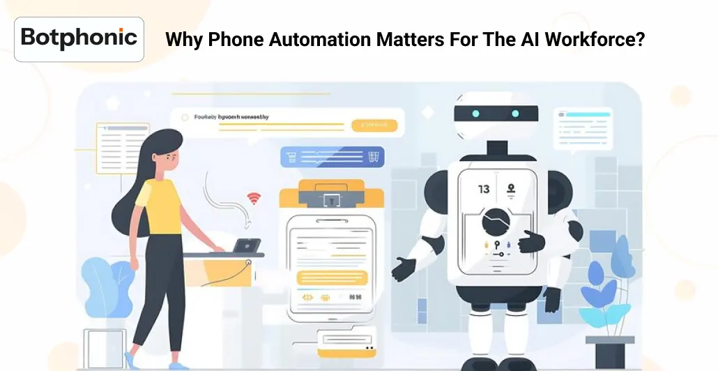 Why Phone Automation Matters For The AI Workforce Botphonic