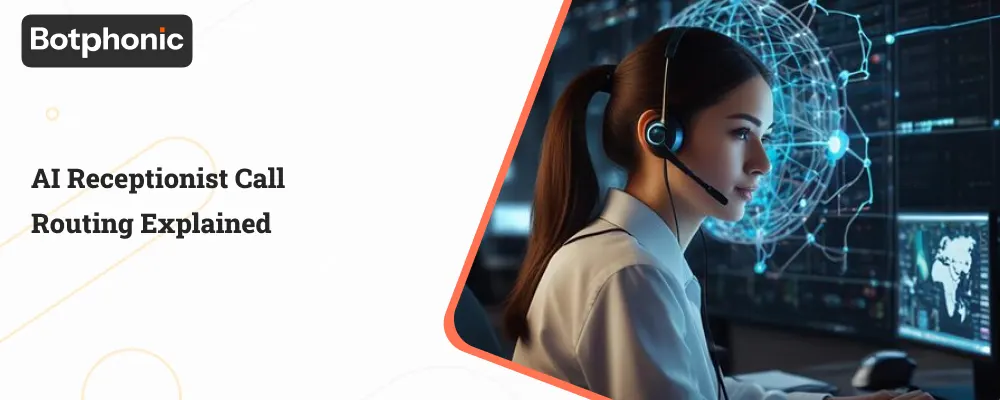 AI Receptionist Call Routing Explained Botphonic