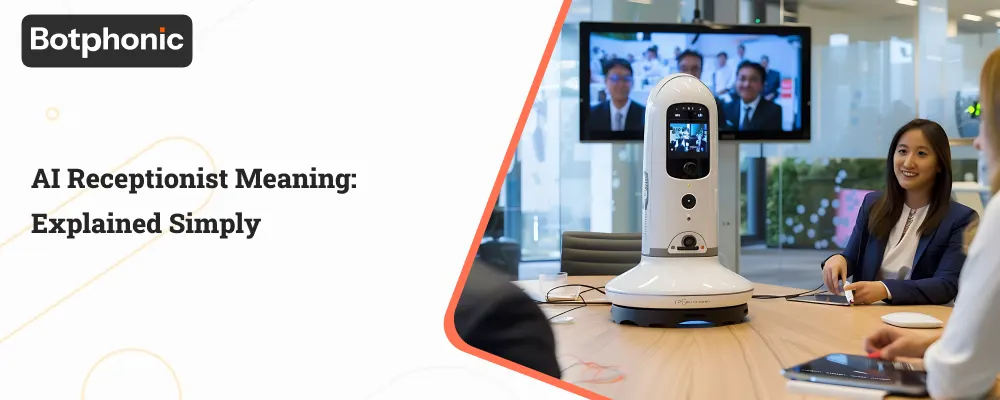 AI Receptionist Meaning Explained Simply Botphonic