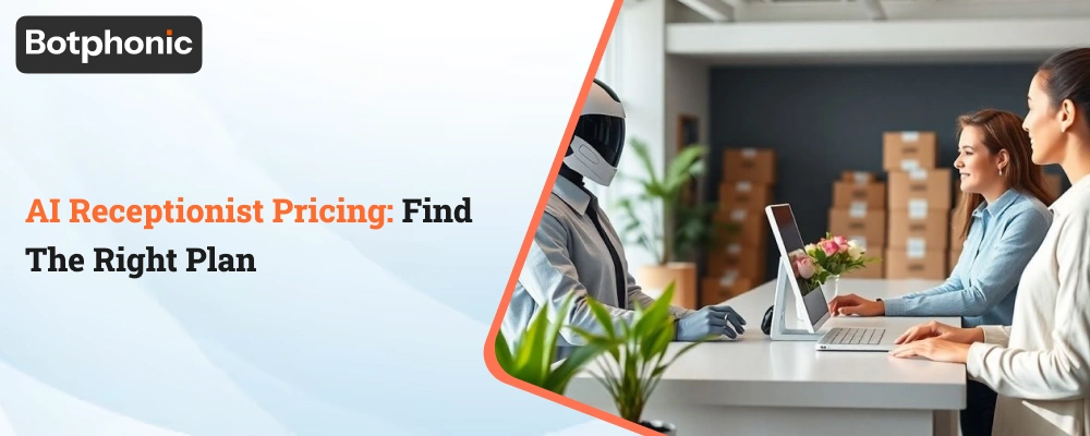 AI Receptionist Pricing  Find The Right Plan   Botphonic