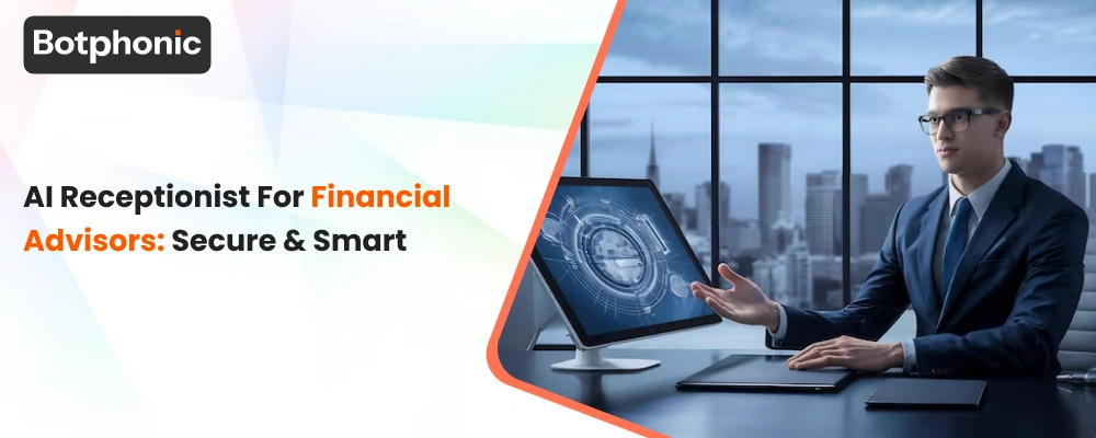 AI Receptionist for Financial Advisors: Secure & Smart