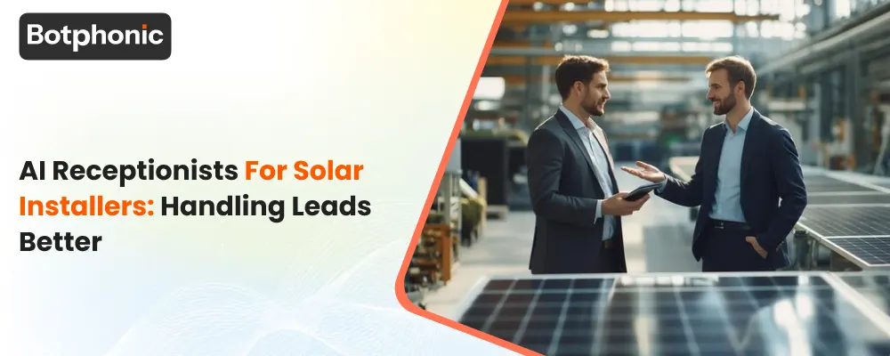 AI Receptionists for Solar Installers: Handling Leads Better