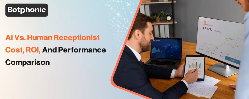 AI Vs. Human Receptionist—Cost, ROI, And Performance Comparison   Botphonic