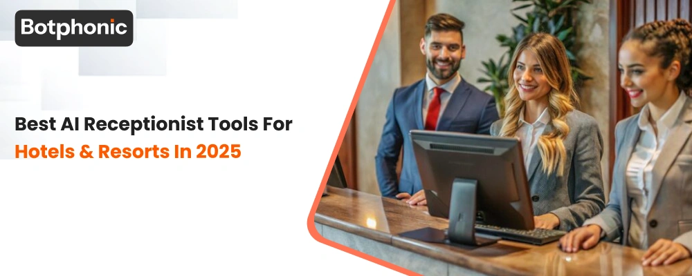 Best AI Receptionist Tools For Hotels & Resorts In 2025   Botphonic