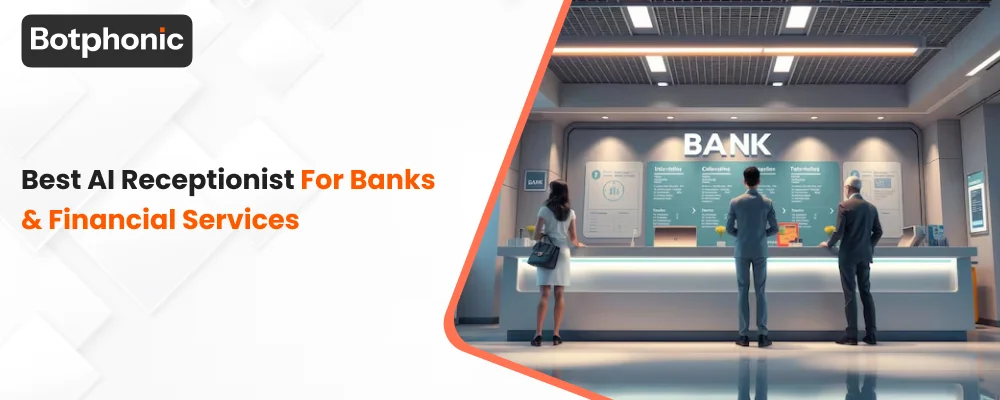 Best AI Receptionist For Banks & Financial Services   Botphonic