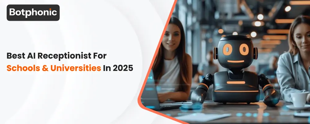 Best AI Receptionist For Schools & Universities In 2025   Botphonic