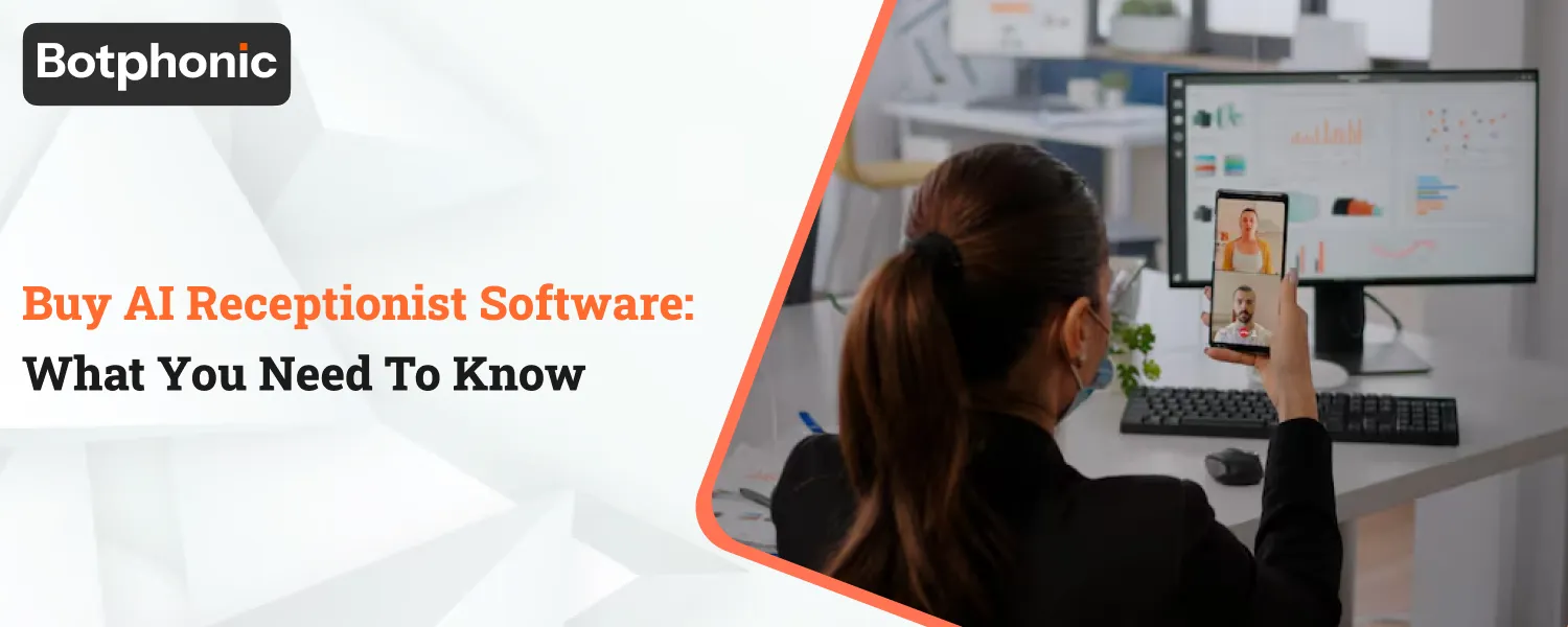 Buy AI Receptionist Software  What You Need To Know   Botphonic