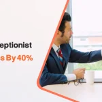 Case Study: AI Receptionist Boosts Conversions by 40%