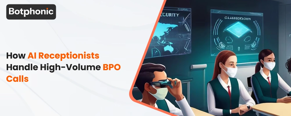 How AI Receptionists Handle High-Volume BPO Calls
