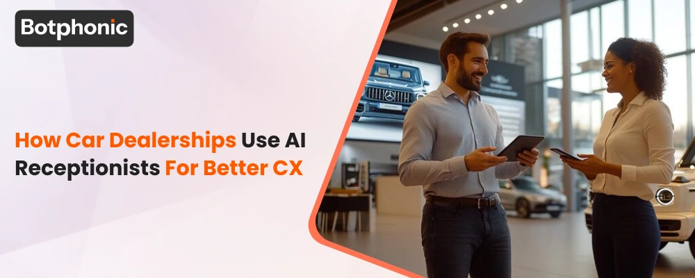 How Car Dealerships Use AI Receptionists For Better CX   Botphonic