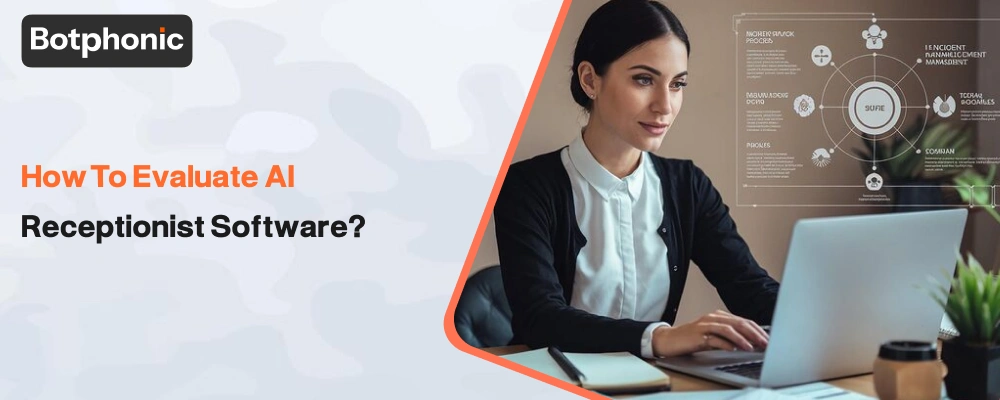How To Evaluate AI Receptionist Software Botphonic