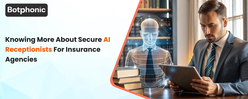 Knowing More About Secure AI Receptionists for Insurance Agencies