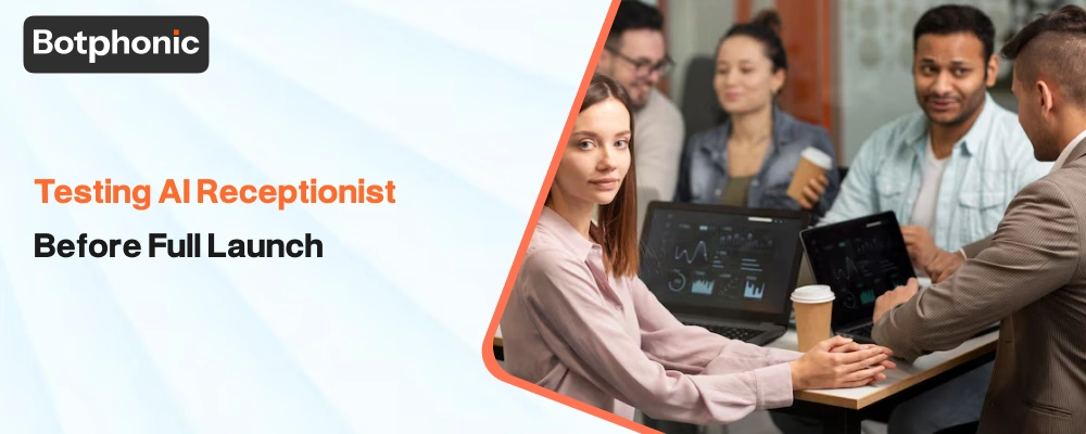 Testing AI Receptionist Before Full Launch Botphonic