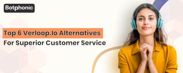 Top 6 Verloop.io Alternatives For Superior Customer Service