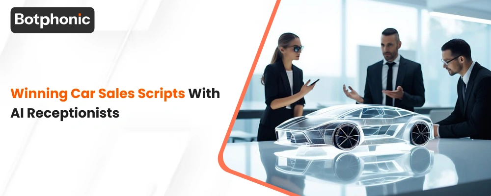 Winning Car Sales Scripts With AI Receptionists   Botphonic
