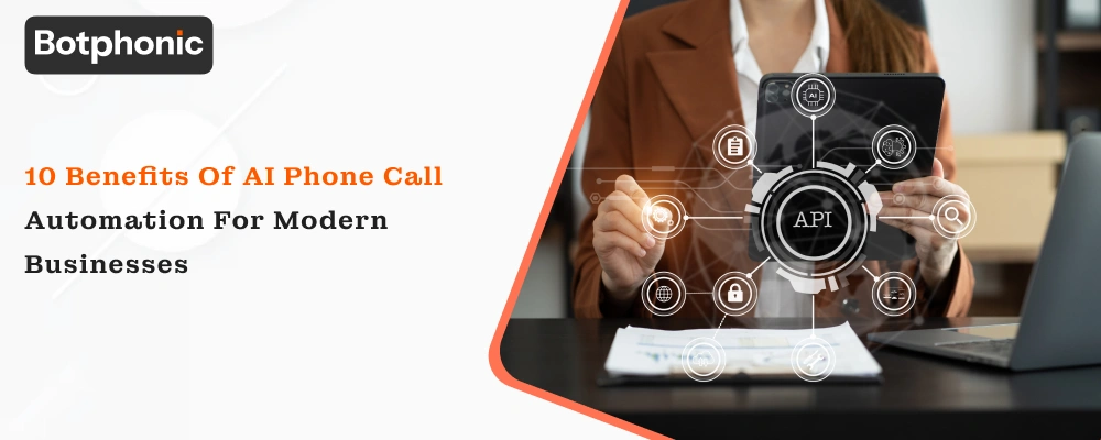 10 Benefits Of AI Phone Call Automation For Modern Businesses  Botphonic
