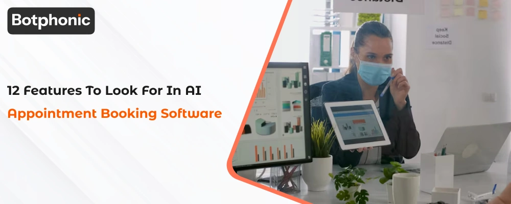 12 Features To Look For In AI Appointment Booking Software Botphonic