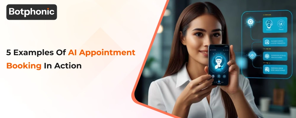 5 Examples Of AI Appointment Booking In Action Botphonic