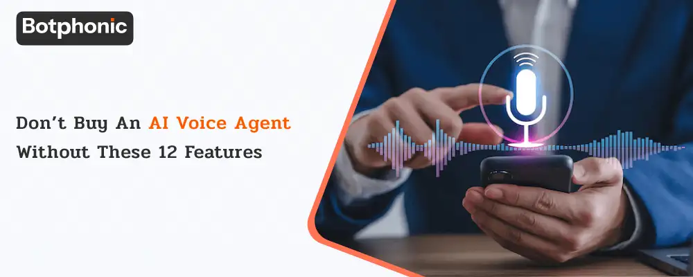 Banner image with the headline ‘Don’t Buy an AI Voice Agent Without These 12 Features,’ featuring a modern AI phone assistant theme with voice call, automation, analytics, and customer support visuals.