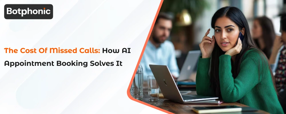 The Cost Of Missed Calls  How AI Appointment Booking Solves It  Botphonic