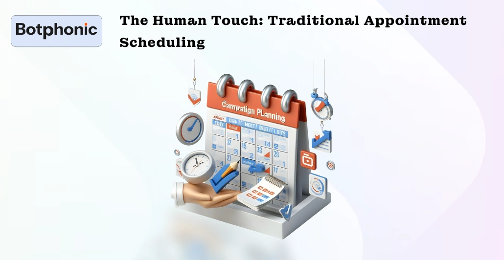 The Human Touch  Traditional Appointment Scheduling Botphonic