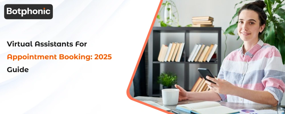 Virtual Assistants for Appointment Booking: 2025 Guide