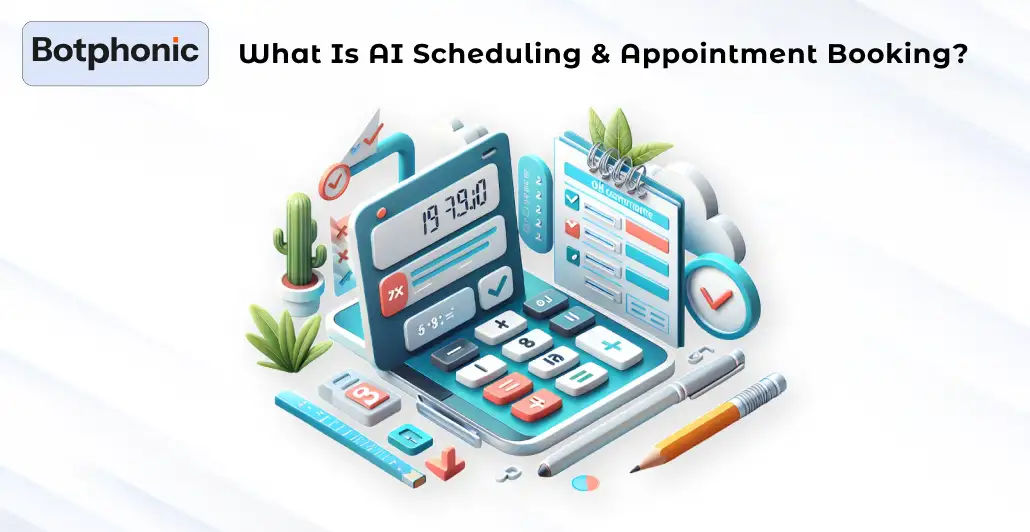 What Is AI Scheduling & Appointment Booking Botphonic