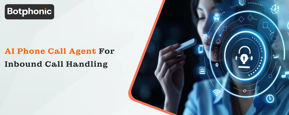 AI Phone Call Agent For Inbound Call Handling  Botphonic